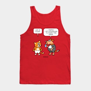 Life Is Tough Tank Top